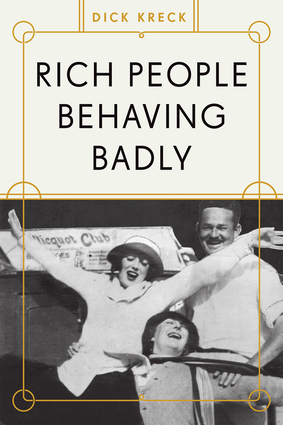 PHOTO: Rich People Behaving Badly BOOK COVER