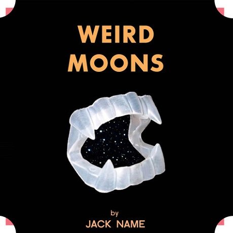 Photo: Jack Name &#039;Weird Moons&#039; album