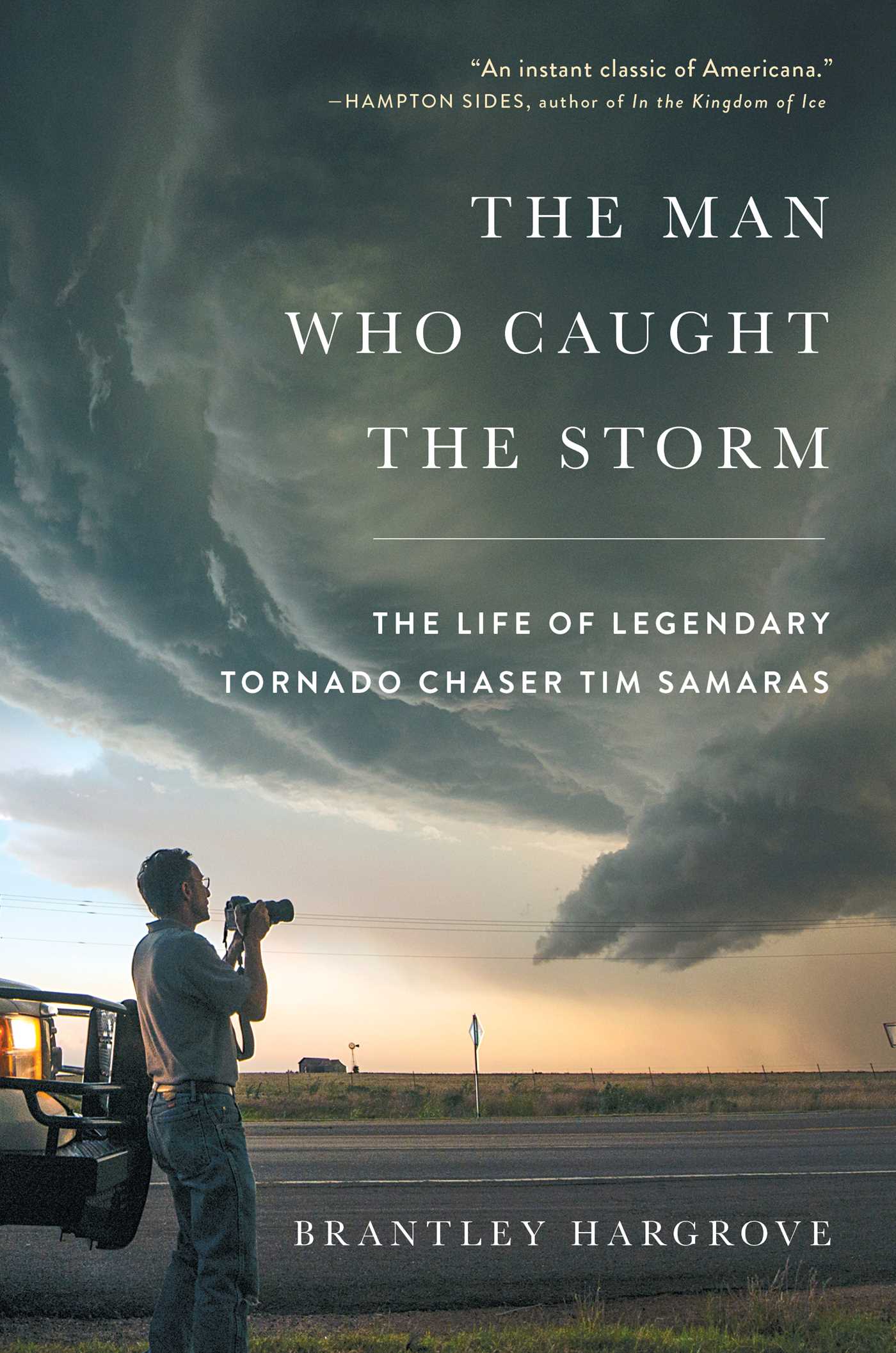 Photo: Book Cover The Man Who Caught The Storm Tim Samaras Brantley Hargrove