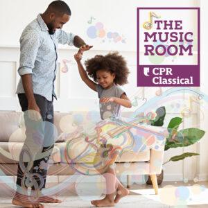 A young girl spins while holding her father's hand with overlay of musical instruments and the words "The Music Room CPR Classical"